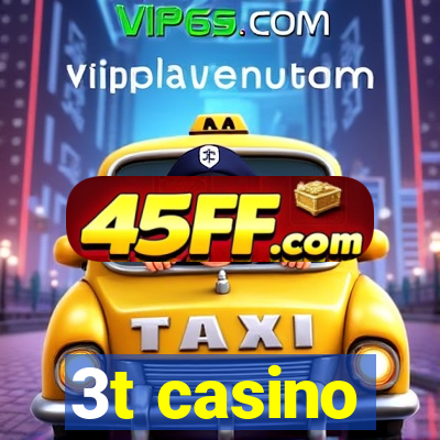 3t casino